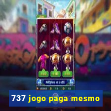 737 jogo paga mesmo